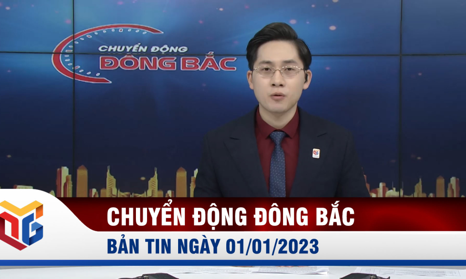 Chuyển động Đông Bắc ngày 01/01/2023