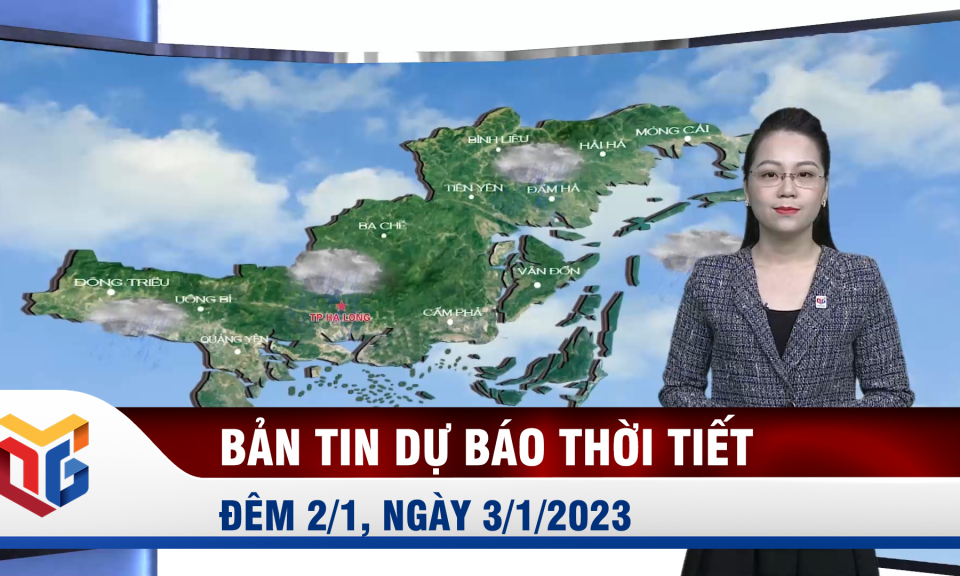 Bản tin dự báo thời tiết đêm 2, ngày 3/1/2023