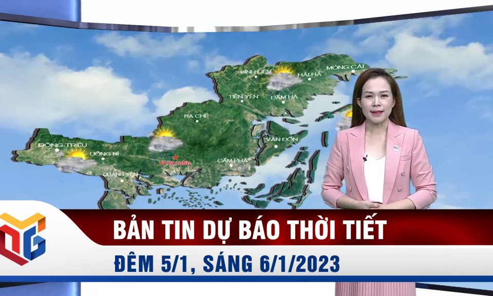 Bản tin dự báo thời tiết đêm 5, ngày 6/1/2023