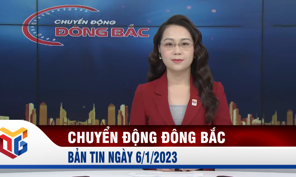 Chuyển động Đông Bắc ngày 6/1/2023