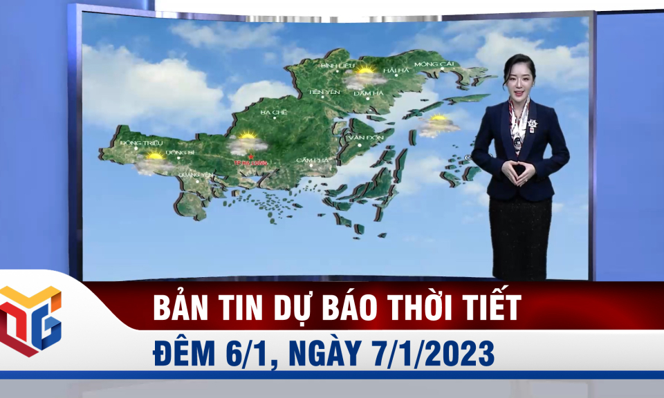 Bản tin dự báo thời tiết đêm 6, ngày 7/1/2023