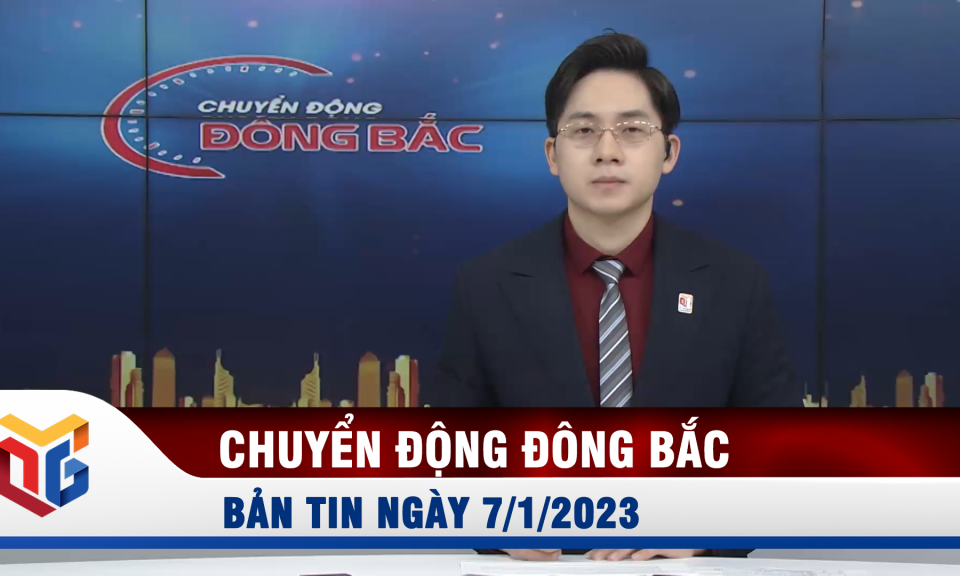 Chuyển động Đông Bắc ngày 7/1/2023