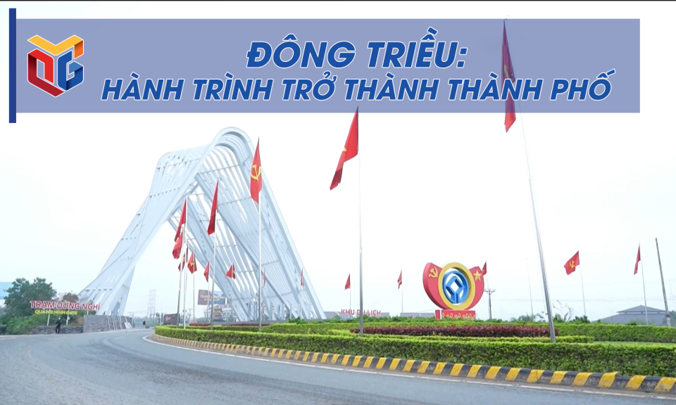 Đông Triều: Hành trình trở thành thành phố