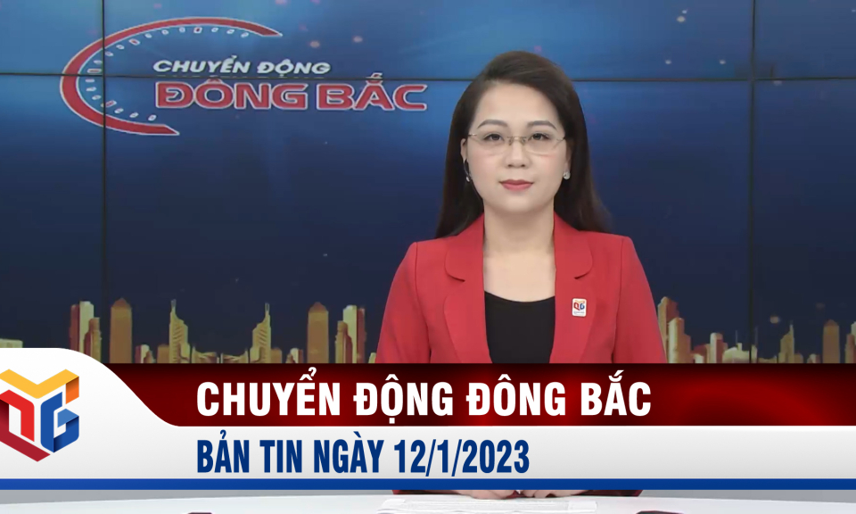 Chuyển động Đông Bắc ngày 12/1/2023