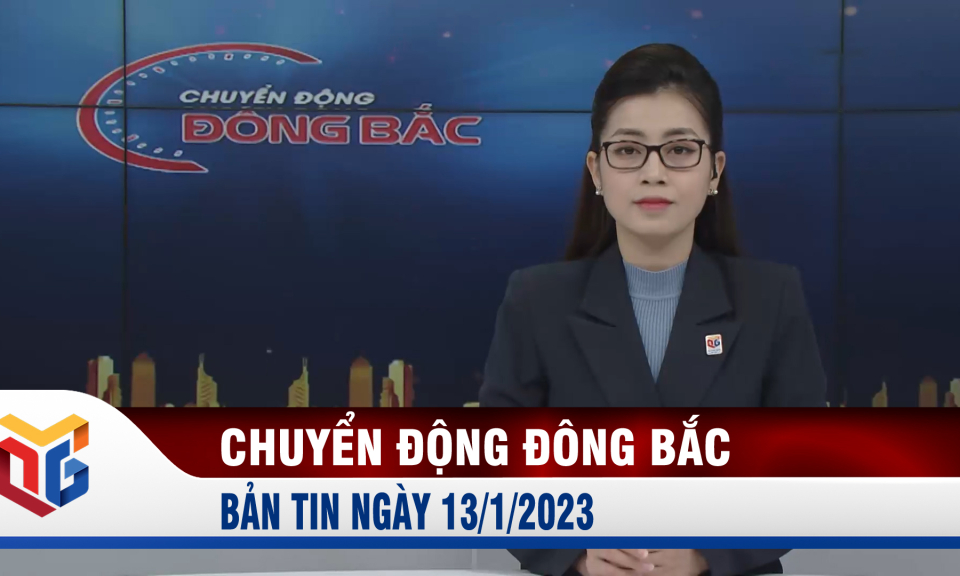 Chuyển động Đông Bắc ngày 13/1/2023