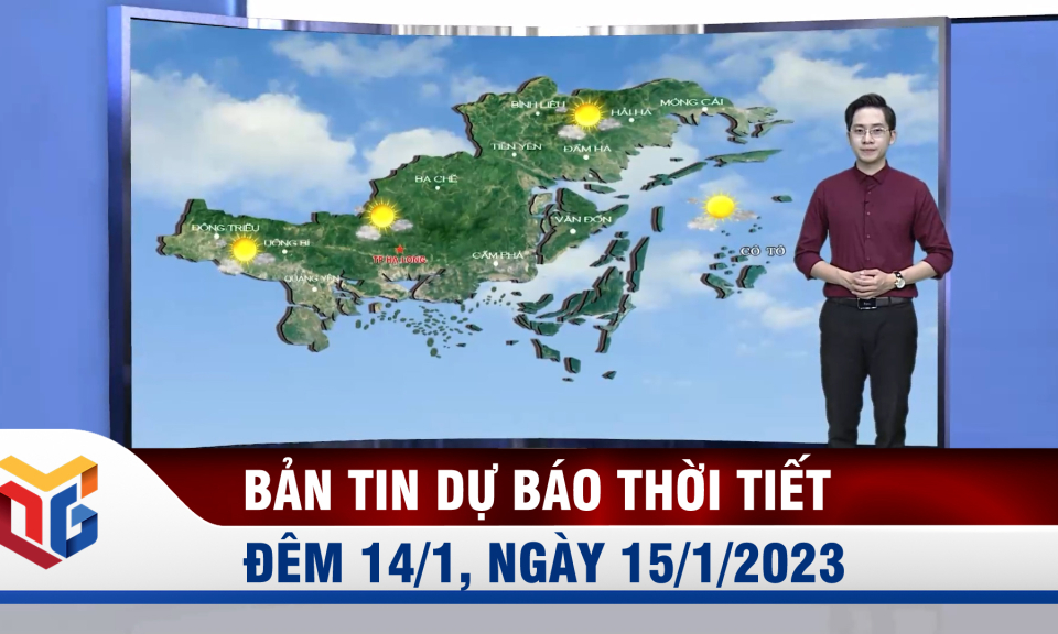 Bản tin dự báo thời tiết đêm 14, ngày 15/1/2023