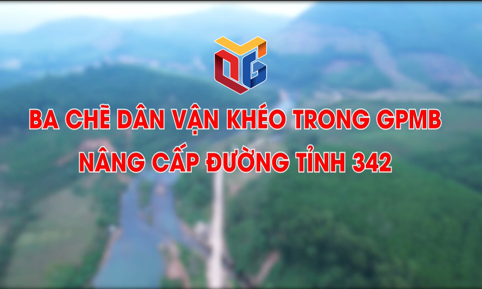 Ba Chẽ dân vận khéo trong GPMB nâng cấp đường tỉnh 342