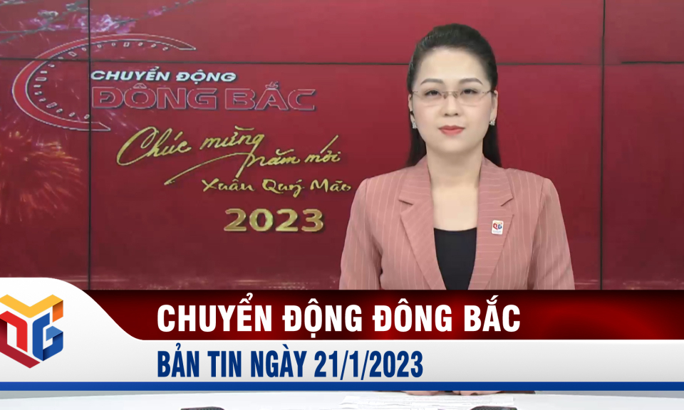 Chuyển động Đông Bắc ngày 21/1/2023