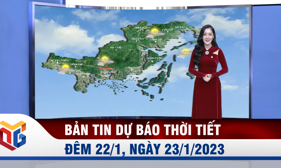 Dự báo thời tiết đêm 22, ngày 23/1/2023