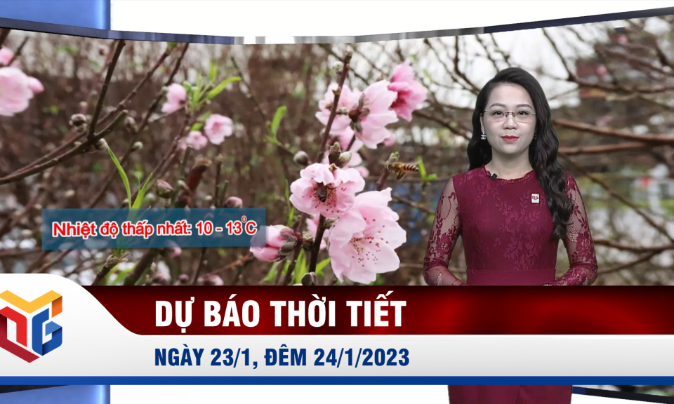Dự báo thời tiết đêm 23/1, ngày 24/1/2023