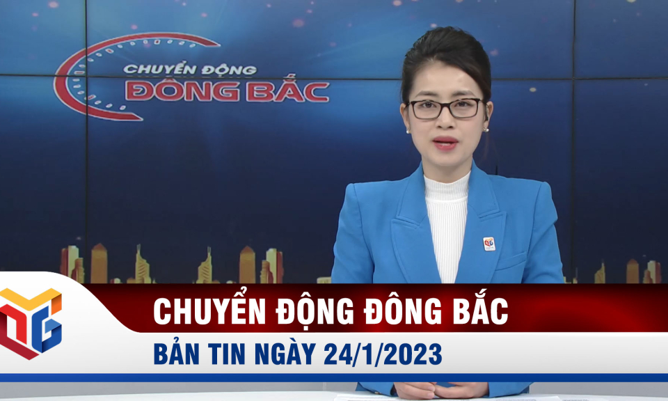 Chuyển động Đông Bắc ngày 24/1/2023