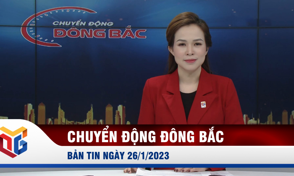 Chuyển động Đông Bắc ngày 26/1/2023