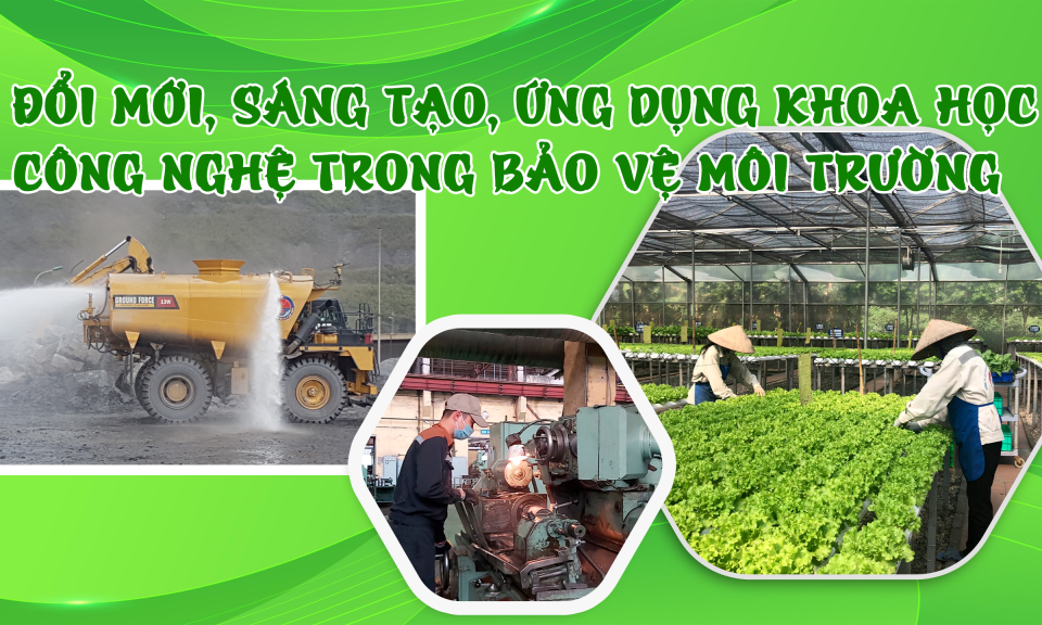 Đổi mới, sáng tạo, ứng dụng khoa học công nghệ trong bảo vệ môi trường