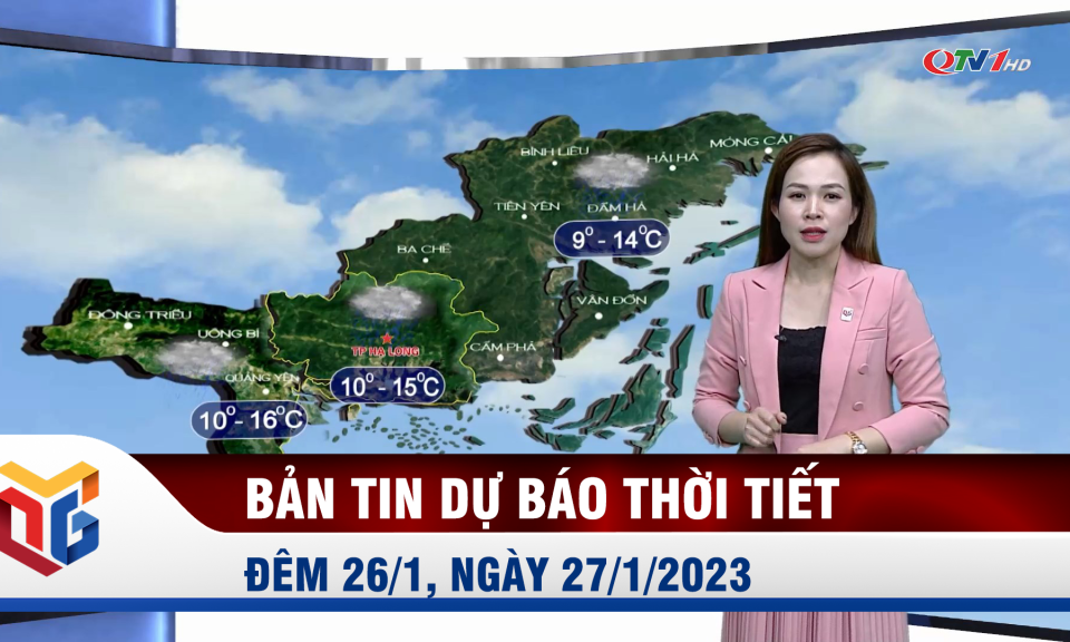 Bản tin dự báo thời tiết đêm 26, ngày 27/1/2023