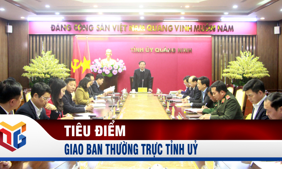 Giao ban Thường trực Tỉnh uỷ