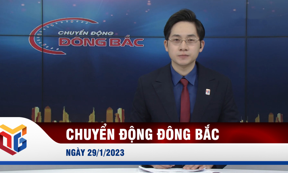 Chuyển động Đông Bắc ngày 29/1/2023