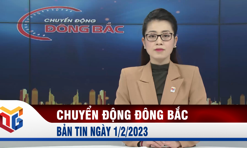 Chuyển động Đông Bắc ngày 1/2/2023