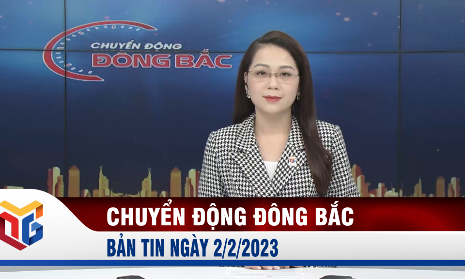 Chuyển động Đông Bắc ngày 2/2/2023