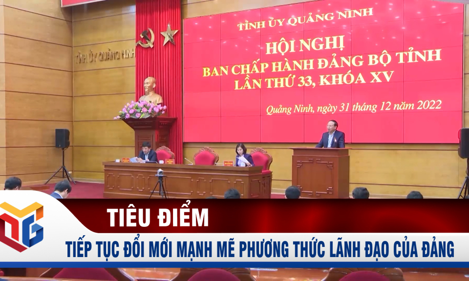 Tiếp tục đổi mới mạnh mẽ phương thức lãnh đạo của Đảng