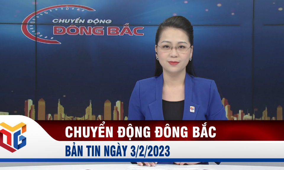 Chuyển động Đông Bắc ngày 3/2/2023