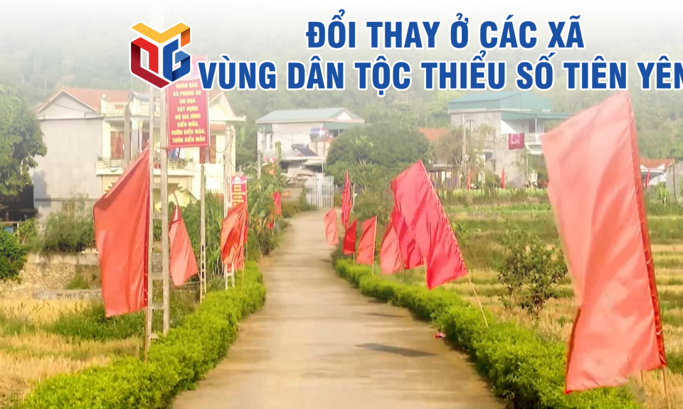 Đổi thay ở các xã vùng dân tộc thiểu số Tiên Yên