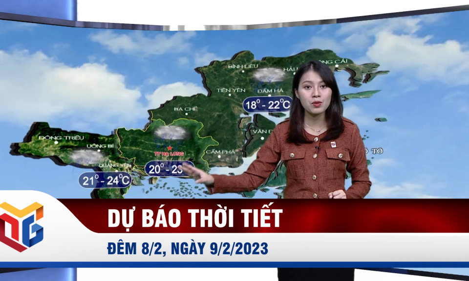 Dự báo thời tiết đêm 8, ngày 9/2/2023