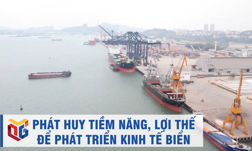 Phát huy tiềm năng, lợi thế để phát triển kinh tế biển