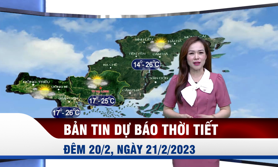 Bản tin dự báo thời tiết đêm 20, ngày 21/2/2023