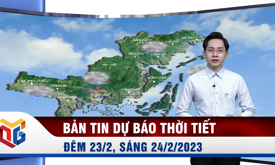 Bản tin dự báo thời tiết đêm 23, ngày 24/2/2023