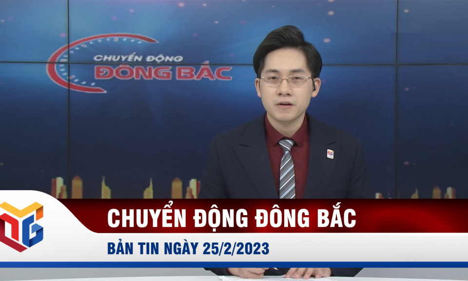 Chuyển động Đông Bắc ngày 25/2/2023