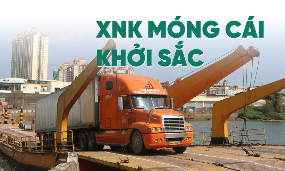 Xuất nhập khẩu qua địa bàn Móng Cái khởi sắc