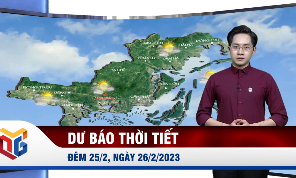 Dự báo thời tiết đêm 25, ngày 26/2/2023