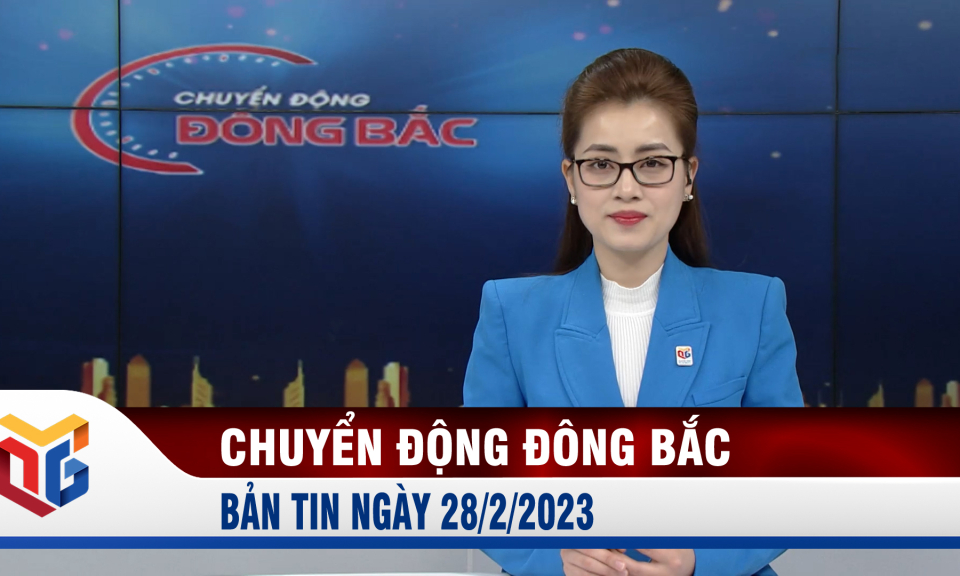 Chuyển động Đông Bắc ngày 28/2/2023