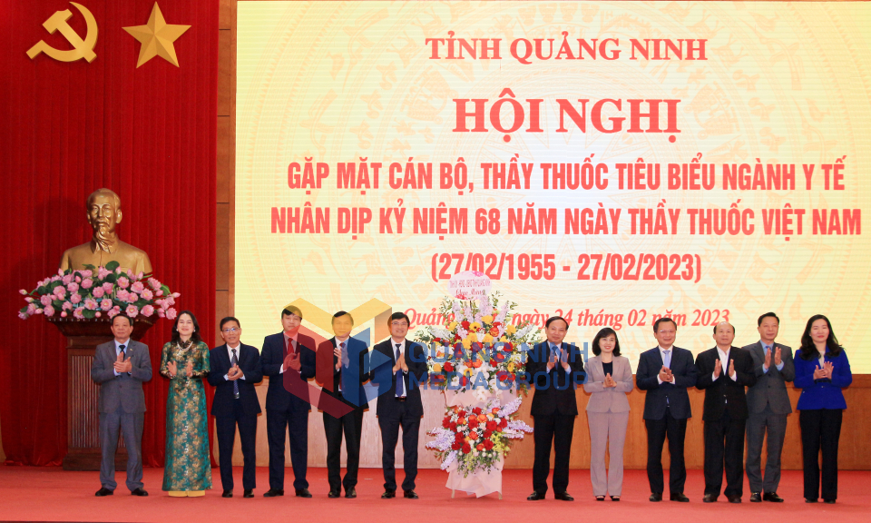 Tỉnh Quảng Ninh gặp mặt, tri ân cán bộ, thầy thuốc tiêu biểu ngành Y tế, tháng 2-2023