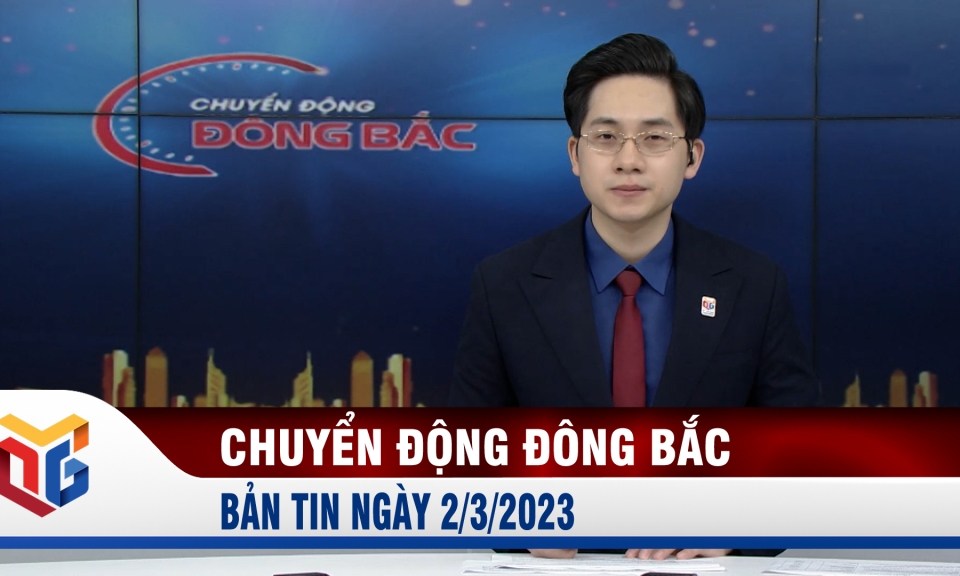 Chuyển động Đông Bắc ngày 2/3/2023