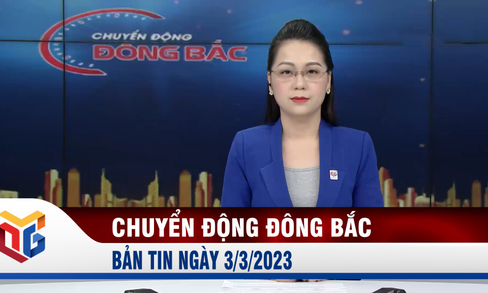 Chuyển động Đông Bắc ngày 3/3/2023