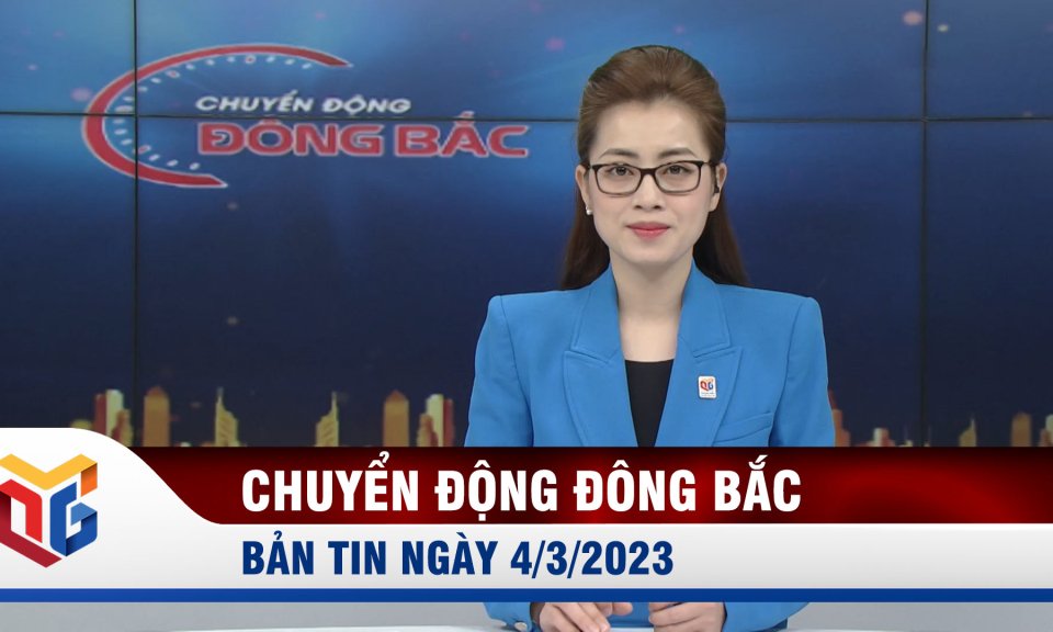 Chuyển động Đông Bắc ngày 4/3/2023