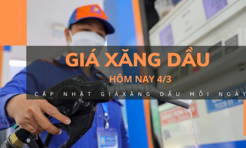 Giá xăng dầu hôm nay 4/3: Bất ngờ lao dốc