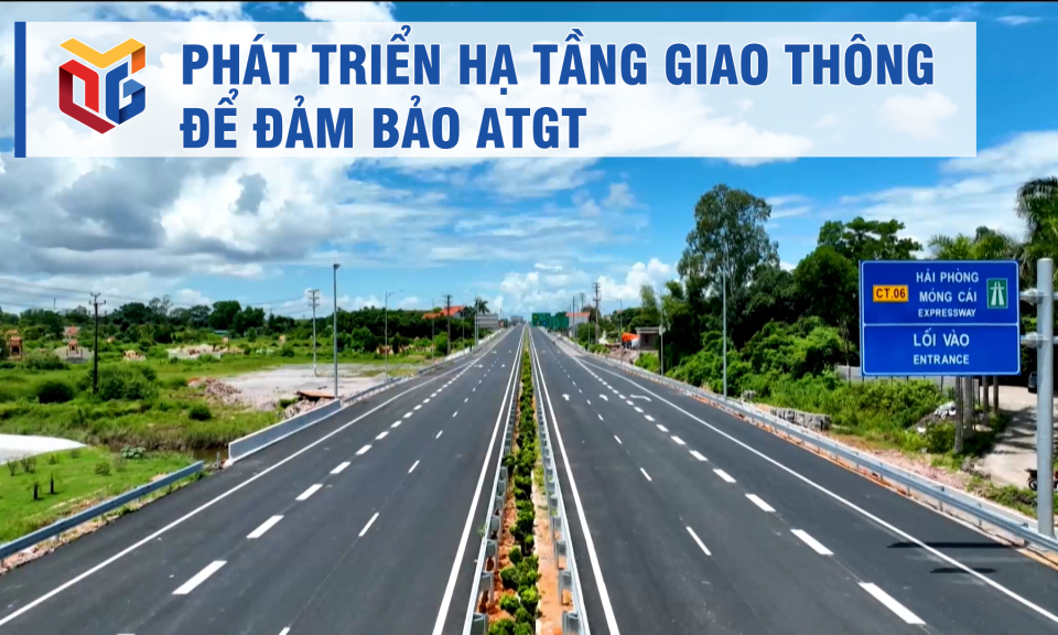 Phát triển hạ tầng giao thông để đảm bảo ATGT