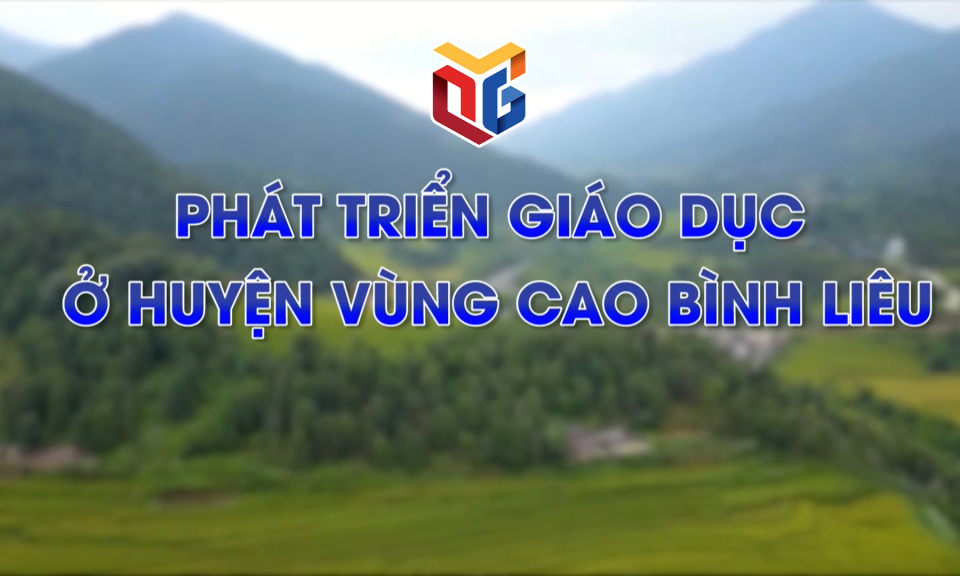 Phát triển giáo dục ở huyện vùng cao Bình Liêu
