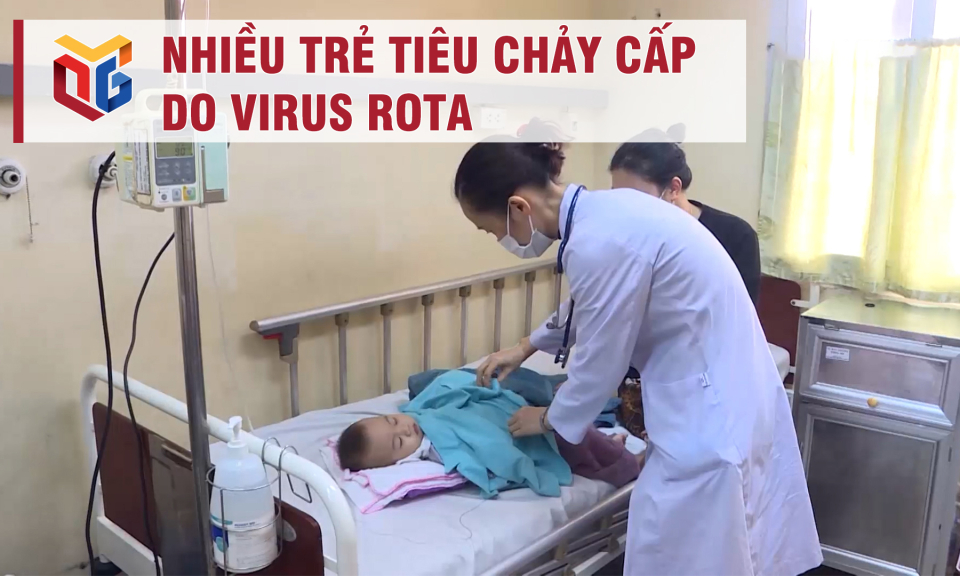 Ghi nhận nhiều trẻ tiêu chảy cấp do virus Rota