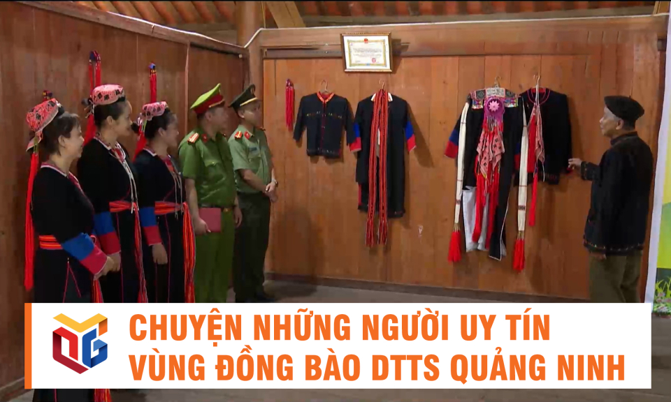 Chuyện những người uy tín vùng đồng bào DTTS Quảng Ninh
