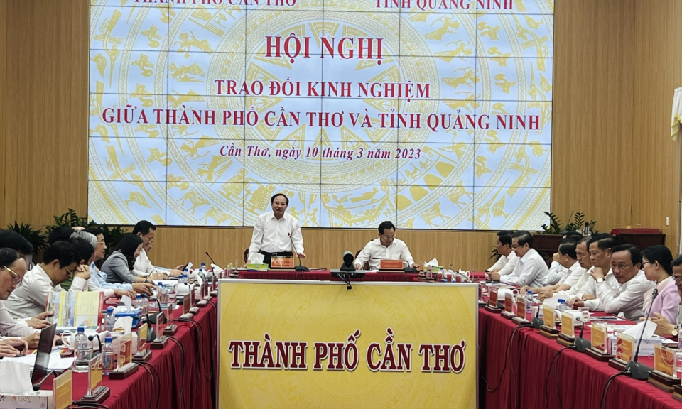Ban Thường vụ Tỉnh ủy Quảng Ninh làm việc, trao đổi kinh nghiệm tại Cần Thơ