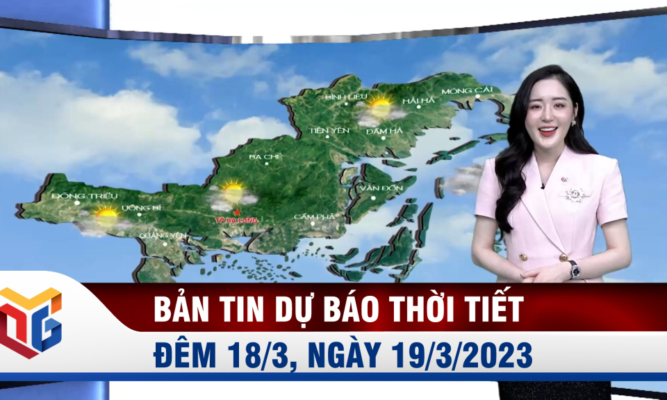 Dự báo thời tiết đêm 18/3, ngày 19/3/2023