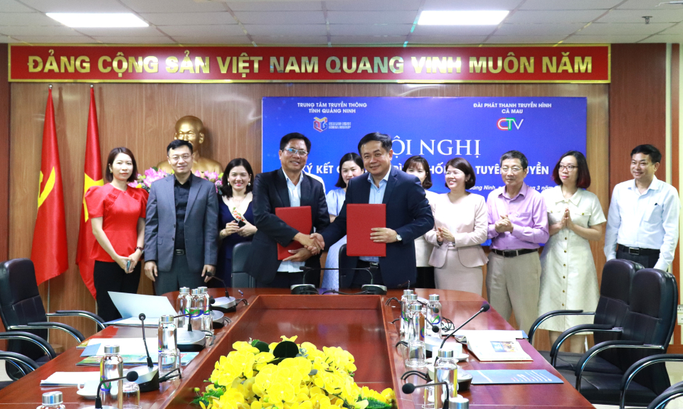 Trung tâm Truyền thông tỉnh Quảng Ninh ký kết tuyên truyền với Đài PT-TH tỉnh Cà Mau