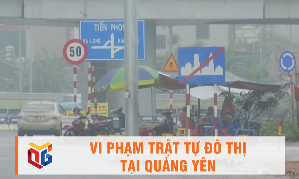 Cần giải pháp xử lý vi phạm trật tự đô thị tại Quảng Yên