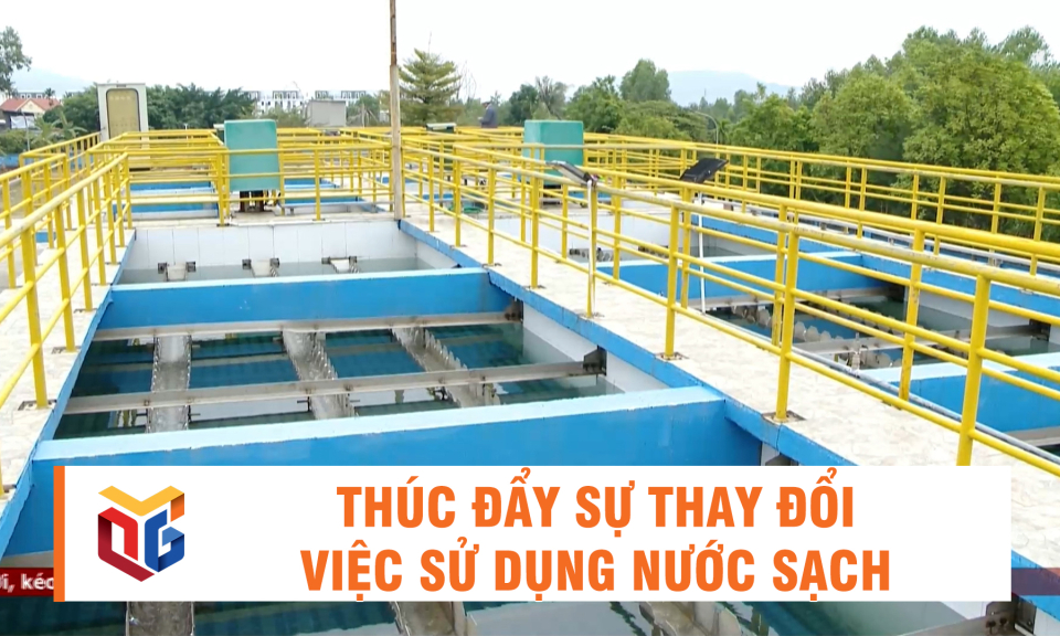 Thúc đẩy sự thay đổi việc sử dụng nước sạch