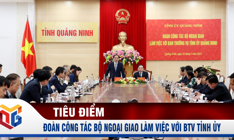 Đoàn công tác Bộ Ngoại giao làm việc với Ban Thường vụ Tỉnh ủy