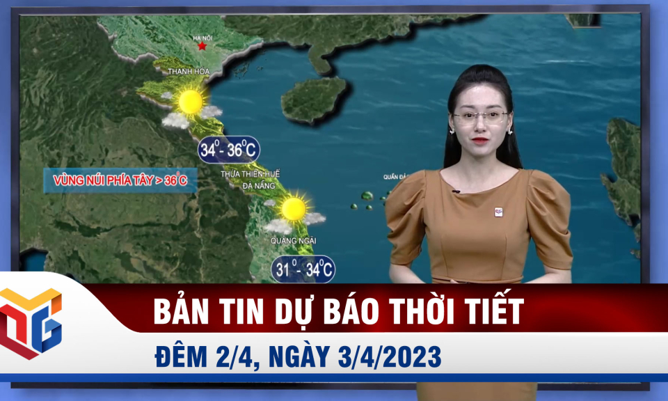 Dự báo thời tiết đêm 2/4, ngày 3/4/2023