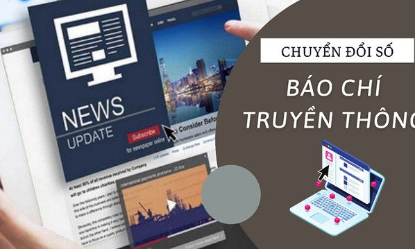 Phê duyệt Chiến lược Chuyển đổi số báo chí: Xây dựng cơ quan báo chí theo hướng chuyên nghiệp, hiện đại